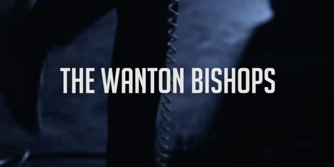 The Wanton Bishops // Sun Rising