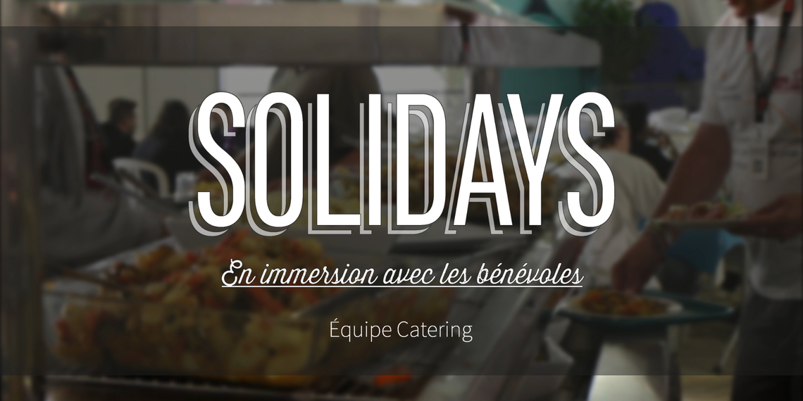 En immersion avec les bénévoles// Équipe Catering