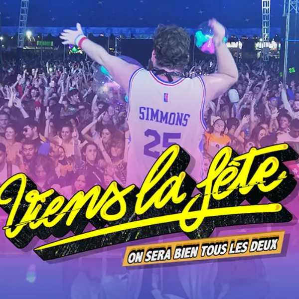 VIENS LA FÊTE